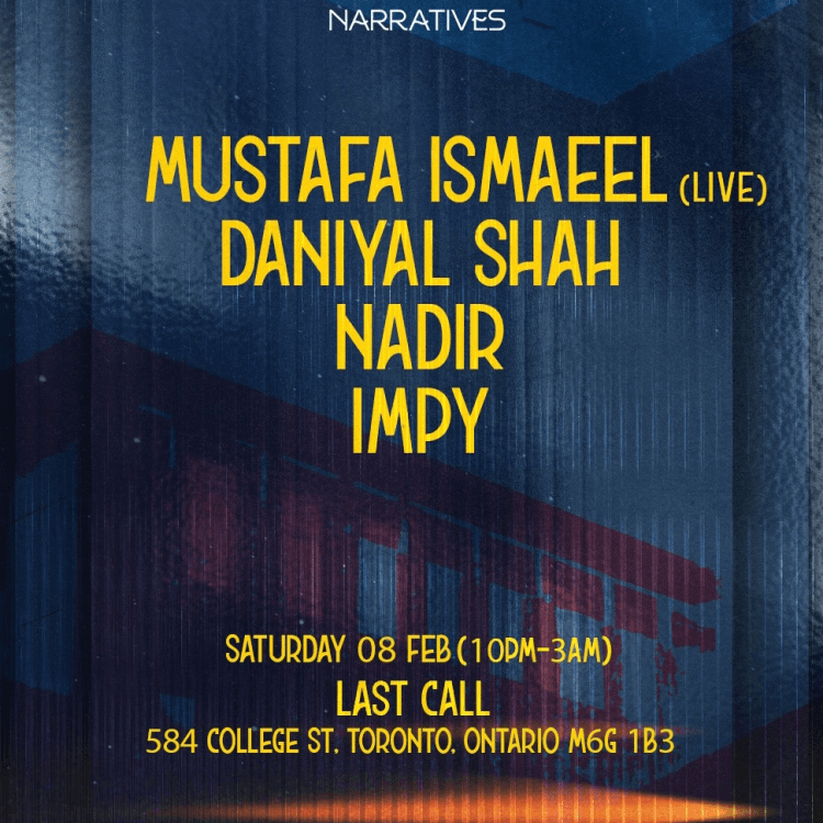 Narratives presents : Mustafa Ismaeel, Daniyal Shah, Nadir & Impy G